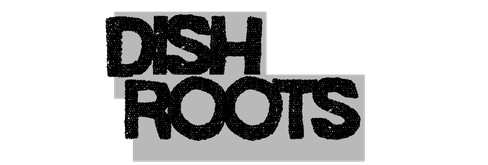Dishroots